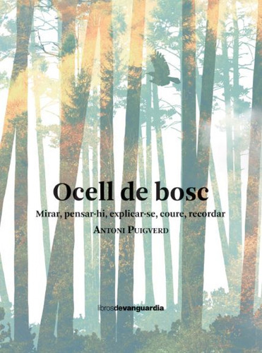 Ocell De Bosc - Puigverd Romaguera, Antoni