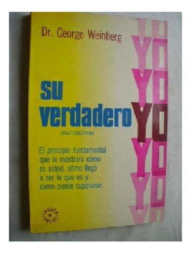 Su Verdadero Yo, George Weinberg, Ed. Lasser Press. Usado!!!