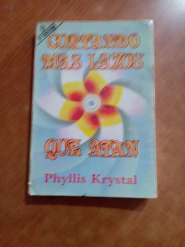 Cortando Mas Lazos Que Atan - Phyllis Krystal - Errepar