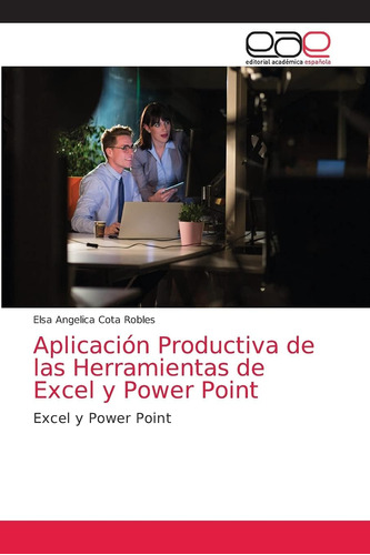 Libro: Aplicación Productiva De Las Herramientas De Excel Y 
