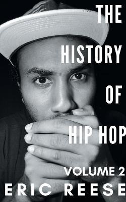 Libro The History Of Hip Hop - Eric Reese