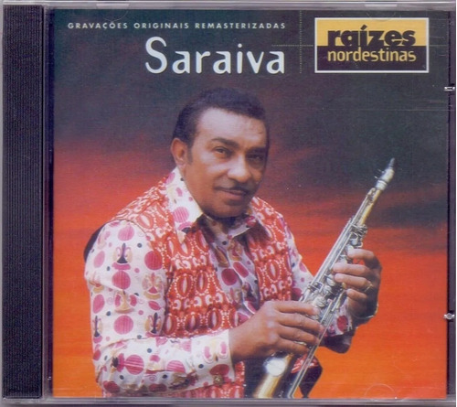 Cd Saraiva - Raízes Nordestinas 