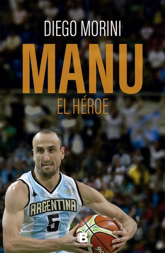 Manu El Heroe - Diego Morini - Ediciones B