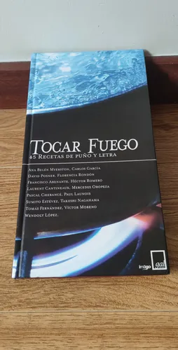 Libro: Tocar Fuego - Gal Editores/imago - ( Como Nuevo ) (Usado)