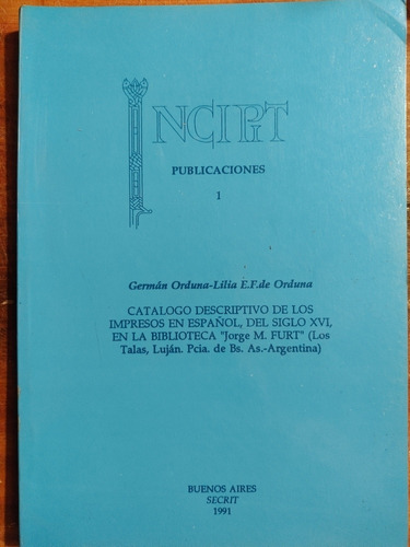 Catalogo Descriptivo De Los Impresos En Español Del Siglo Xv