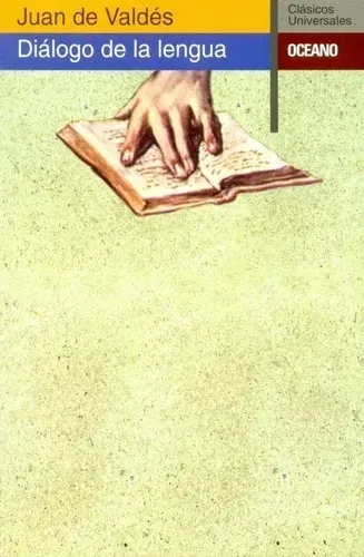 Diálogo de la lengua, de Juan de Valdés. Editorial Oceano en español