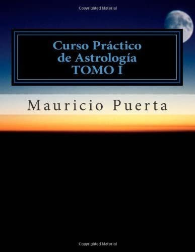 Libro Curso Practico De Astrologia Vol.1 (spanish Edition)