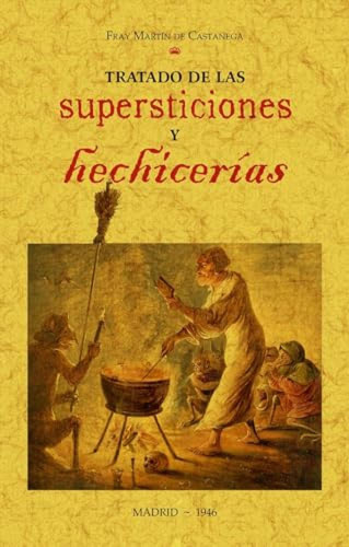 Tratado De Las Supersticiones Y Hechicerias - De Castanega F