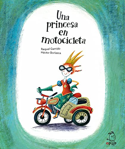 Una Princesa En Motocicleta -albumes Ilustrados-