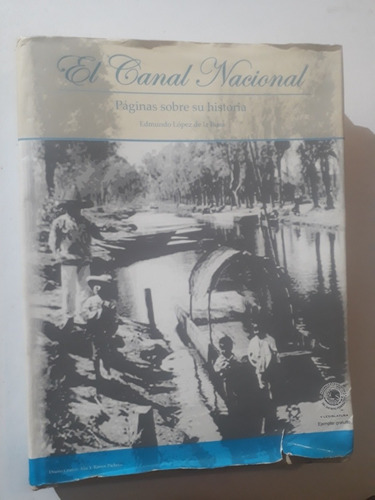 Libro En Pasta Dura El Canal Nacional Edmundo López De Rosa