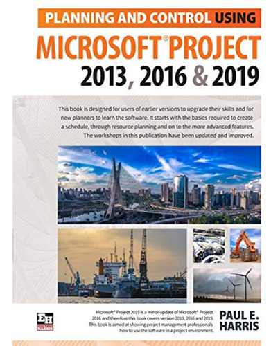 Planning And Control Using Microsoft Project 2013, 2016 & 20