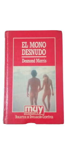El Mono Desnudo - Desmond Morris