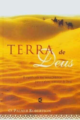 Terra De Deus | O. Palmer Robertson