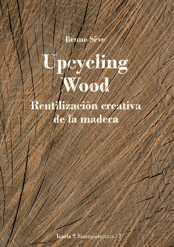Upcycling Wood - Bruno Seve