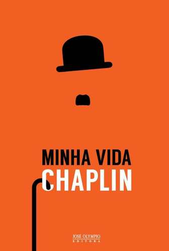 Minha vida, de Chaplin, Charles. Editora José Olympio Ltda., capa mole em português, 2005