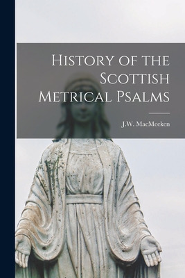 Libro History Of The Scottish Metrical Psalms - Macmeeken...