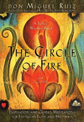 The Circle Of Fire: Inspiration And Guided Meditations Fo...