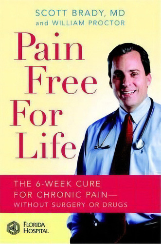 Pain Free For Life, De Scott Brady. Editorial Time Warner Trade Publishing, Tapa Dura En Inglés