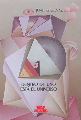 Imagen 1 de 1 de Dentro De Uno Está El Universo - Juan Grela