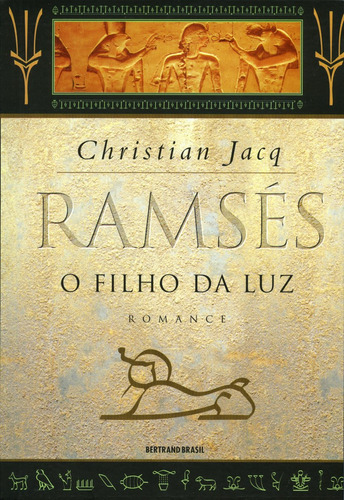 Ramsés: O filho da Luz (Vol. 1), de Jacq, Christian. Série Ramsés (1), vol. 1. Editora Bertrand Brasil Ltda., capa mole em português, 1998