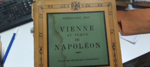 Vienne Au Temps De Napoleon Ferdinando Bac