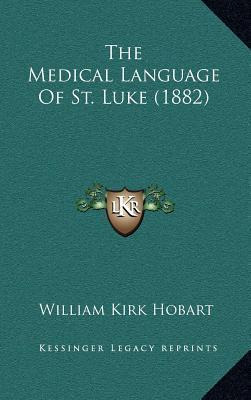Libro The Medical Language Of St. Luke (1882) - William K...
