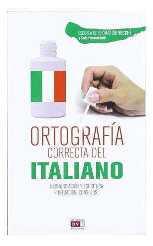 Italiano Ortografia Correcta Del - Escuela Idiomas De Vecchi