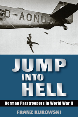 Libro Jump Into Hell: German Paratroopers In World War Ii...