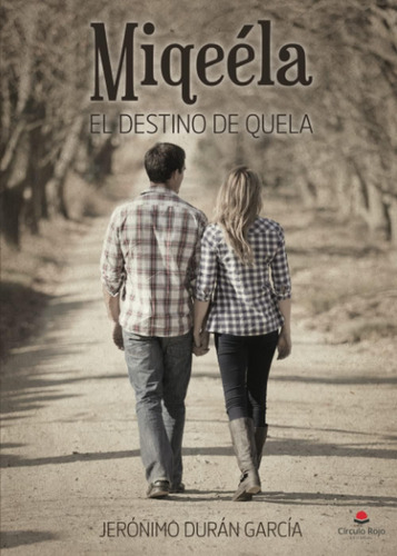 Libro: Miqeéla - El Destino Quela (spanish Edition)