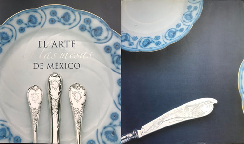 Libro Gastronomía - El Arte En Las Mesas De México- Decanini