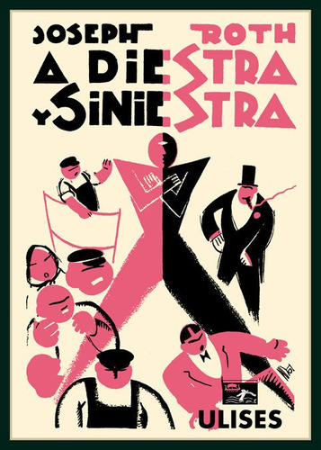 A Diestra Y Siniestra, De Roth, Joseph. Editorial Ulises, Tapa Blanda En Español