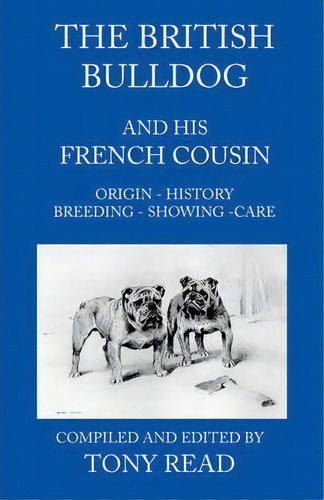 The British Bulldog And His French Cousin, De Tony Read. Editorial Read Books, Tapa Blanda En Inglés