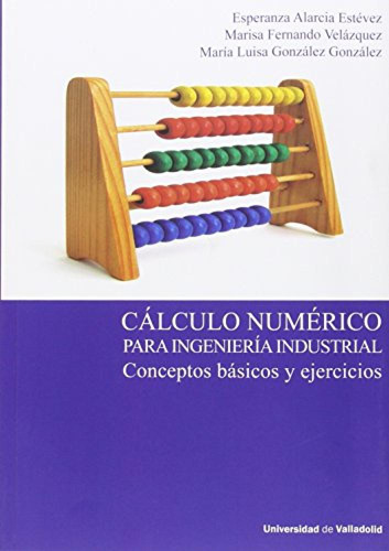 Libro Cálculo Numérico Para Ingeniería Industrial. Concep