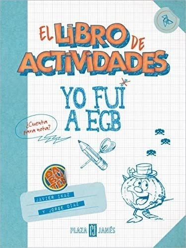 Yo Fui A Egb. El Libro De Actividades: ¿cuenta Para Nota? (o