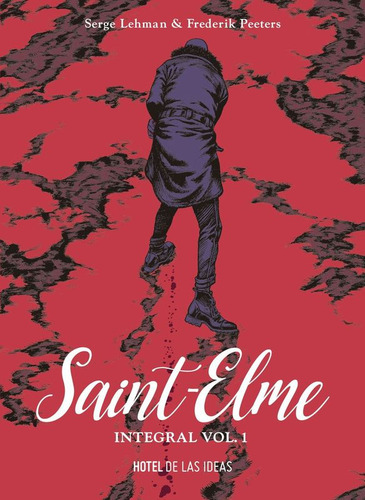 Saint-elme Integral, De Serge Lehman Frederik Peeters., Vol. 1. Editorial Hotel De Las Ideas, Tapa Blanda, Edición 1 En Español, 2024