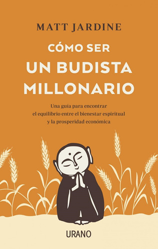 Como Ser Un Budista Millonario-jardine, Matt-urano - España