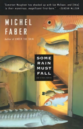 Some Rain Must Fall, De Michel Faber. Editorial Mariner Books, Tapa Blanda En Inglés