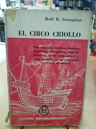 El Circo Criollo. Raul H. Castagnino. Plus Ultra Editorial