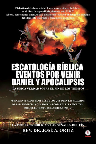 Libro: Escatologia Biblica Eventos Por Venir Daniel Y Apocal