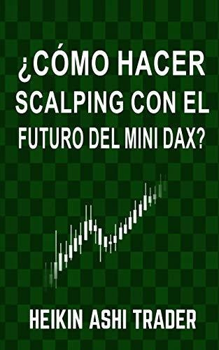 Libro : Como Hacer Scalping Con El Futuro Del Mini-dax? -