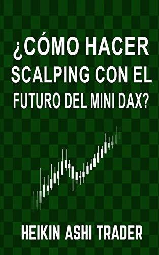 Libro :  Como Hacer Scalping Con El Futuro Del Mini-dax? -