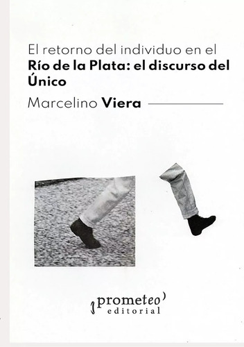 El Retorno Del Individualismo En El Rio De La Plata - Marcel