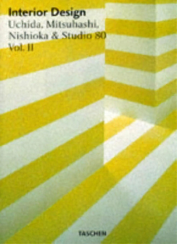 Interior Design: Vol. Ii, De Uchida, Mitsuhashi Y Otros. Editorial Taschen, Edición 1 En Español
