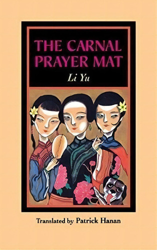 The Carnal Prayer Mat, De Li Yu. Editorial University Of Hawai'i Press, Tapa Dura En Inglés