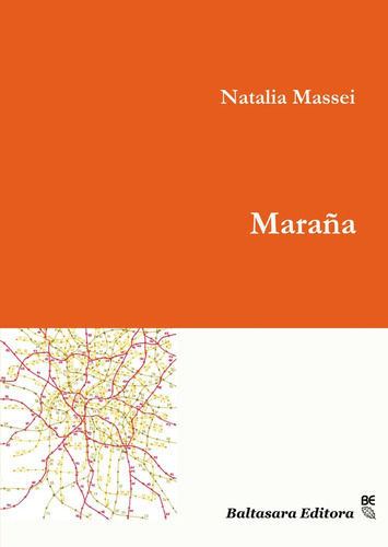 Maraña, De Natalia Massei. Editorial Baltasara Editora, Edición 1 En Español