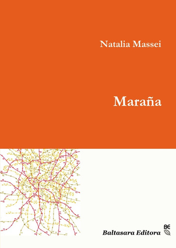 Maraña, De Natalia  Massei. Editorial Baltasara Editora, Edición 1 En Español