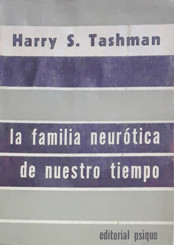 La Familia Neurótica De Nuestro Tiempo - Tashman