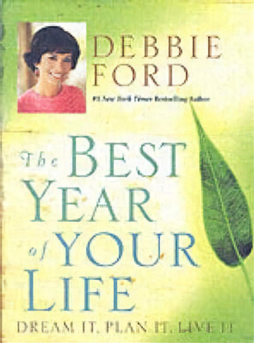 The Best Year Of Your Life, De Debbie Ford. Editorial Harpercollins Publishers Inc, Tapa Blanda En Inglés
