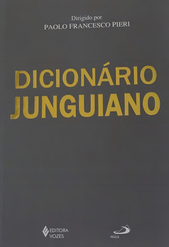 Dicionário Junguiano, de Pieri, Paolo Francesco. Editorial Editora Vozes, capa mole em português, 2022