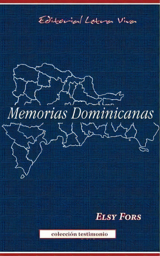 Memorias Dominicanas, De Elsy Fors. Editorial Letra Viva, Tapa Blanda En Español